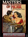 Masters of Noir: Volume One - Lawrence Block, Mickey Spillane, Ed McBain, Richard S. Prather