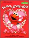 Elmo Loves You! - Sarah Albee