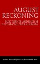 August Reckoning: Jack Turner and Racism in Post Civil War Alabama - William Warren Rogers, William Warren Rogers, Robert D. Ward