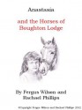 Anastasia and the horses of Boughton Lodge - Rachael Phillips, Fergus Wilson