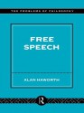 Free Speech (Problems of Philosophy) - Alan Haworth