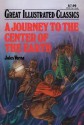 A Journey To The Center Of The Earth (Great Illustrated Classics) - Jules Verne