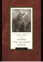 Where the Silence Rings: A Literary Companion to Mountains - Wayne Grady