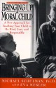 Bringing Up a Moral Child - Michael Schulman