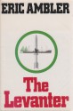 The Levanter - Eric Ambler