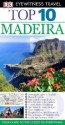 Top 10 Madeira (DK Eyewitness Top 10 Travel Guide) - Christopher Catling