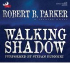 Walking Shadow - Robert B. Parker, Stefan Rudnicki