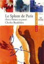 Le Spleen De Paris: 1869: Petits Poèmes En Prose - Charles Baudelaire