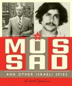 The Mossad and Other Israeli Spies (Spies Around the World) - Michael E. Goodman