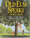 Old Elm Speaks: Tree Poems - Kristine O'Connell George, Kate Kiesler