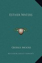 Esther Waters - George Augustus Moore