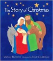 The Story of Christmas - Vivian French, Jane Chapman