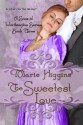 The Sweetest Love (Sons of Worthington, #3) - Marie Higgins