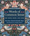 Words of Common Sense for Mind, Body, and Soul - David Steindl-Rast