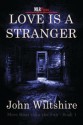 Love is a Stranger - John Wiltshire