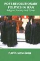 Post-Revolutionary Politics in Iran: Religion, Society, and Power - David Menashri