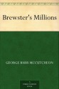 Brewster's Millions (免费公版书) - George Barr McCutcheon