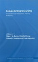 Female Entrepreneurship: Implications for Education, Training and Policy - Nancy M. Carter, C. S. Cinneide, Colette Henry, Kate Johnston