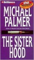 The Sisterhood (Audio) - Michael Palmer, J. Charles