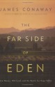 The Far Side of Eden: New Money, Old Land, and the Battle for Napa Valley - James Conaway