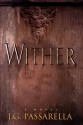 Wither - J.G. Passarella