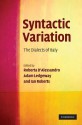 Syntactic Variation: The Dialects of Italy - Roberta D'Alessandro, Adam Ledgeway, Ian Roberts