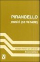 Così è (se vi pare) - Luigi Pirandello, Paolo Ernesto Balboni