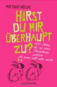 Hörst du mir überhaupt zu? - Matthias Nöllke