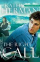 The Right Call - Kathy Herman