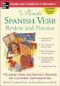 The Ultimate Spanish Verb Review and Practice: Mastering Verbs and Sentence Building for Confident Communication - Ronni L. Gordon, David M. Stillman