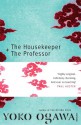 The Housekeeper and the Professor - Yōko Ogawa