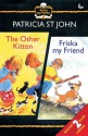 The Other Kitten/Friska My Friend (Read by Myself) - Patricia St. John