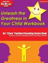 Unleash the Greatness in Your Child Workbook Kindergarten: An "I Care" Positive Parenting Series Book - Thelma S. Solomon, Martha Ray Dean