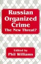 Russian Organized Crime: The New Threat? - Phil Williams