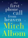 First Phone Call from Heaven - Mitch Albom