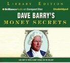 Dave Barry's Money Secrets: Like: Why Is There a Giant Eyeball on the Dollar? - Dave Barry, Dick Hill