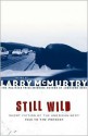 Still Wild: Short Fiction of the American West 1950 to the Present - Larry McMurtry