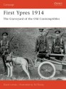 First Ypres 1914: The Graveyard of the Old Contemptibles - David Lomas