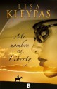 Mi nombre es Liberty (B DE BOOKS) (Spanish Edition) - Lisa Kleypas