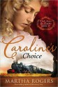 Caroline's Choice: Winds Across the Prairie, Book Four - Martha Rogers