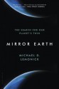 Mirror Earth: The Search for Our Planet's Twin - Michael D. Lemonick