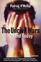 The Uncivil Wars: Ireland Today - Padraig O'Malley