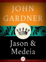 Jason and Medeia - John Gardner