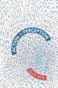 Action in Perception - Alva Noë