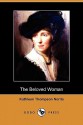 The Beloved Woman (Dodo Press) - Kathleen Thompson Norris