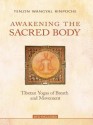 Awakening the Sacred Body - Tenzin Wangyal, Marcy Vaughn