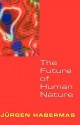 The Future of Human Nature: Commentary Notes on Avatamsaka Sutra - Jürgen Habermas