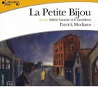 La Petite Bijou - Patrick Modiano, Valérie Karsenti