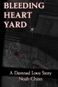 Bleeding Heart Yard - Noah Chinn