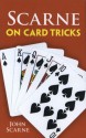 Scarne on Card Tricks (Dover Magic Books) - John Scarne